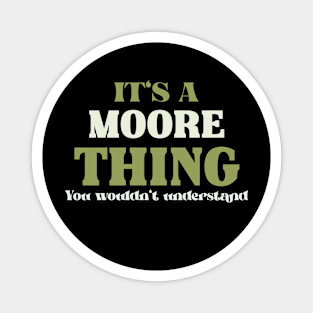 It's a Moore Thing You Wouldn't Understand Magnet